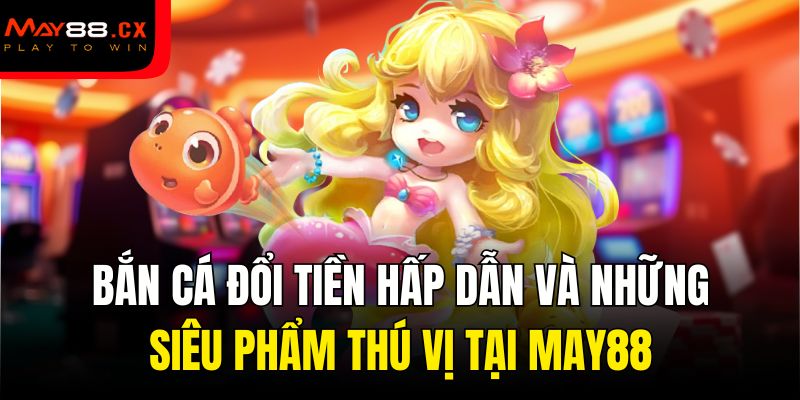bắn cá đổi tiền