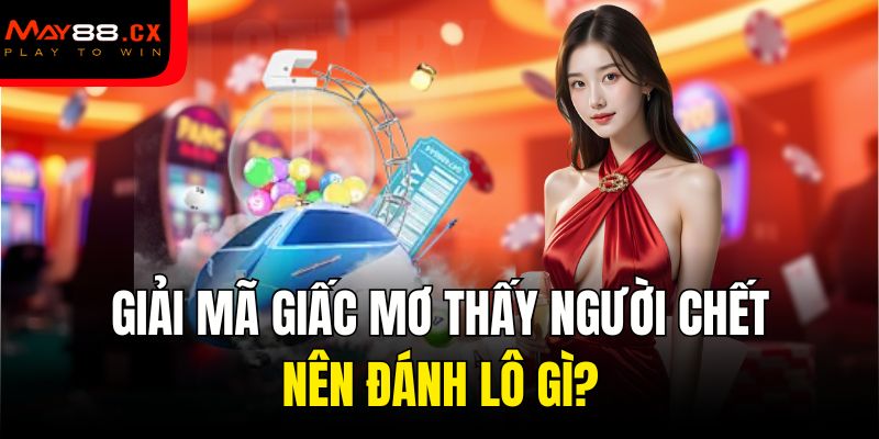 mơ thấy người chết