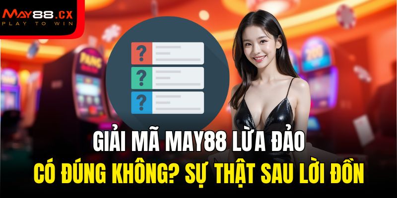 May88 lừa đảo