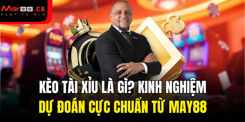 kèo tài xỉu là gì