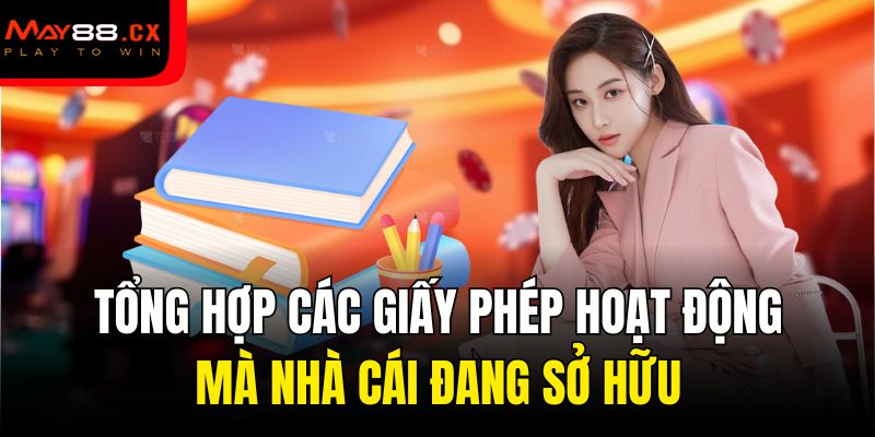 Tổng hợp các giấy phép hoạt động mà nhà cái đang sở hữu