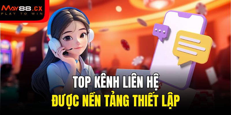 Top kênh liên hệ được nền tảng thiết lập